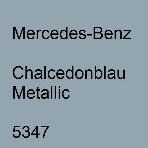 Mercedes-Benz, Chalcedonblau Metallic, 5347.